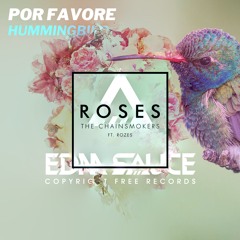 Humming Roses - Por Favore x The Chainsmokers (Por Favore Mashup)