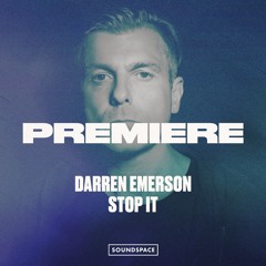Premiere: Darren Emerson - Stop It [Detone]