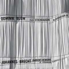 Stockhausen Klavierstück Nummer VI  (Johannes Brecht Ambient Rework)