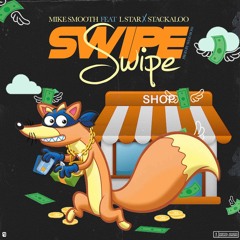 Swipe Swipe FT L STAR X STACKALOO PROD BY SHAD BOSS ENG PYROTRAXX