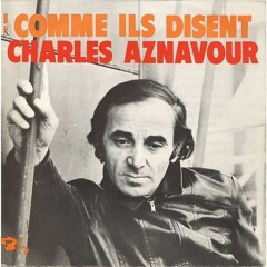 Charles Aznavour - Comme Ils Disent (1972)