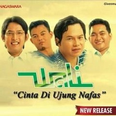 Wali - Cinta Di Ujung Nafas