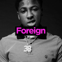 NBA YoungBoy Type Beat "Foreign" (133bpm)