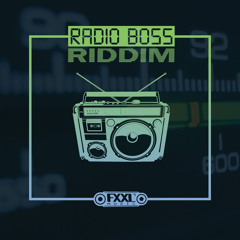 RADIO BOSS RIDDIM