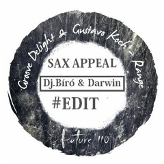 Groove Delight & PRINSH - Sax Appeal (Dj.Bíró & Darwin Edit) Short