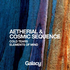 Aetherial & Cosmic Sequence - Cold Tears