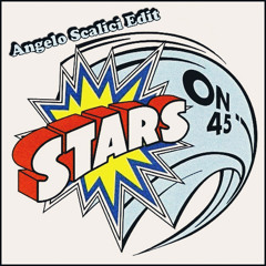 Stars On 45 - Stars On 45 (Angelo Scalici Edit) // FREE DOWNLOAD!