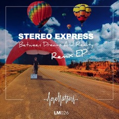 Stereo Express - Between Dreams and Reality (Martin Waslewski Remix)
