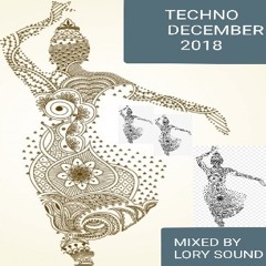 TECHNO DECEMBER 12/2018 MIXED BY LORY SOUND