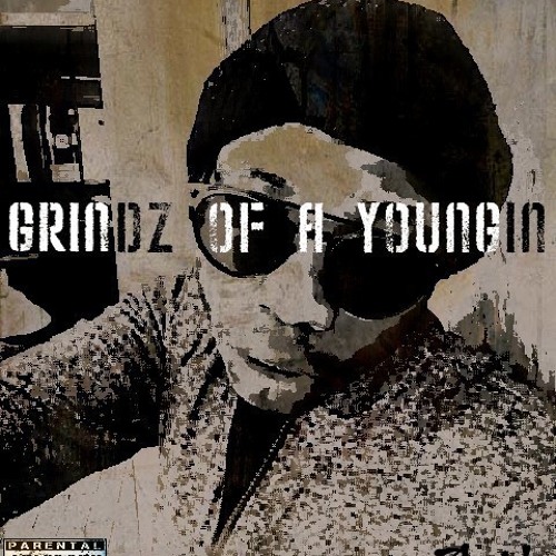 Grindz of A Youngin (Prod. by Chelster Top DJ)