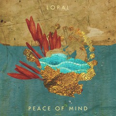 A2 - Lopal - Peace Of Mind (Original Mix)  [TAL005]