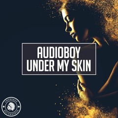 Audioboy - Under My Skin (Extended Mix)