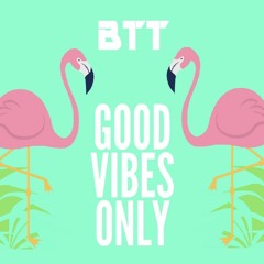 Good Vibes Only