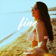 Pizzatto & Redu X - Fine (Radio Edit) [Sirup Music / Muzica Records]