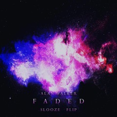 Alan Walker - Faded (Slooze Flip)