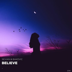 Sevian & Bakovic - Believe