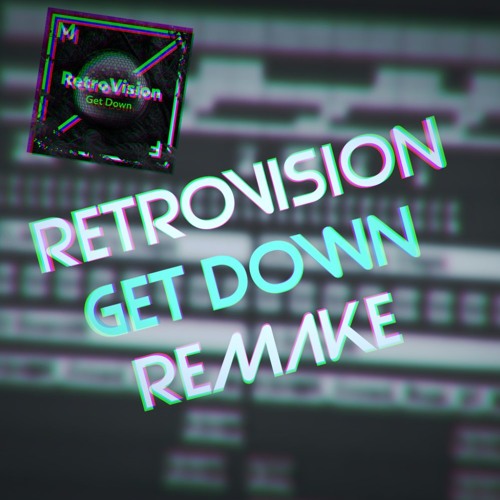 Retrovision Get Down Olan Remake By Olan2 Retrovision get down extended mix. soundcloud