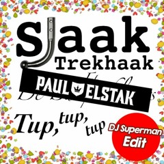 SJaak Trekhaak Ft. DJ Paul - Tup, Tup, Tup (Dj Superman Edit)