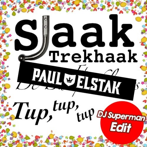 SJaak Trekhaak Ft. DJ Paul - Tup, Tup, Tup (Dj Superman Edit)