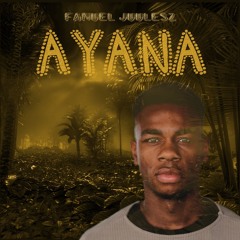 FanuelJuulesz - Ayana (Original Mix)