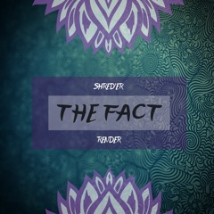 Shred'er Vs Render - The Fact Demo