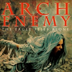 Arch Enemy - The Eagle Flies Alone