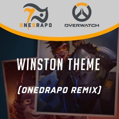 Overwatch Winston Theme (OneDrapo Remix) [Free Download]