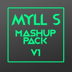 MYLL S MASHUP PACK V1 (FREE DOWNLOAD)