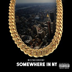 Somewhere In NY (Prod. By Preacha)