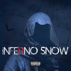 "Inferno Snow" x Snow [Prod. HittahBeatz]