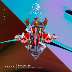 Premiere: K.E.E.N.E. - Pragma (Lee Curtiss Remix) [Cacao Records]