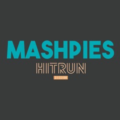 MashPies HitRun