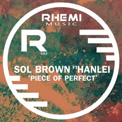 Sol Brown ft HanLei - Piece Of Perfect