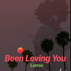 Been Loving You