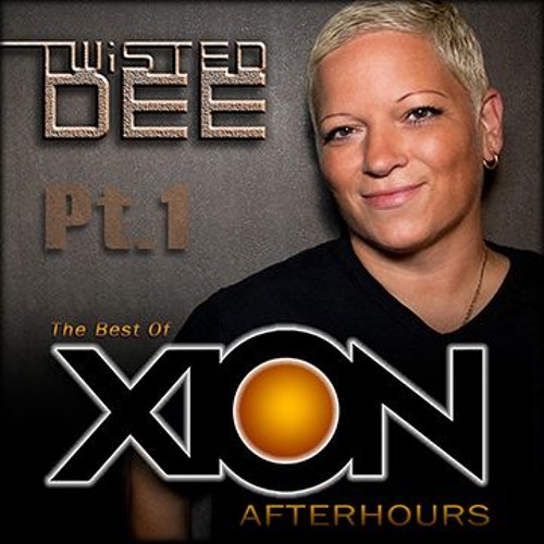 TWISTED DEE - BEST OF XION AFTERHOURS Pt 1