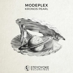Modeplex - Hourglass (Original Mix) [Steyoyoke]