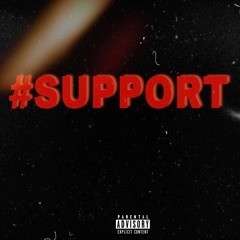 SUPPORT Ft. Uncle Dirty