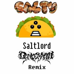 Salty - Saltlord (Dancemyth Remix)