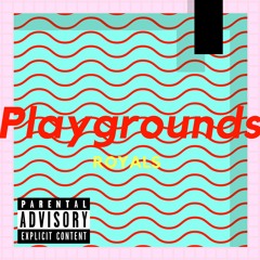 Royals - Playgrounds  (Prod. by Cxdy & SCXTT & Jerbear.H)