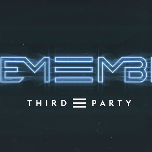 Third  Party - Remember (MAGIC S Edit) Prev