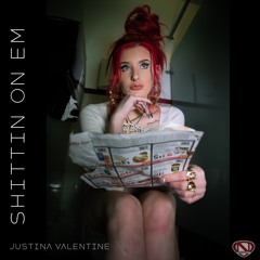Justina Valentine - Shittin On Em