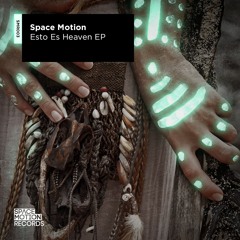 Space Motion - Esto Es Heaven EP (Out 17 December)