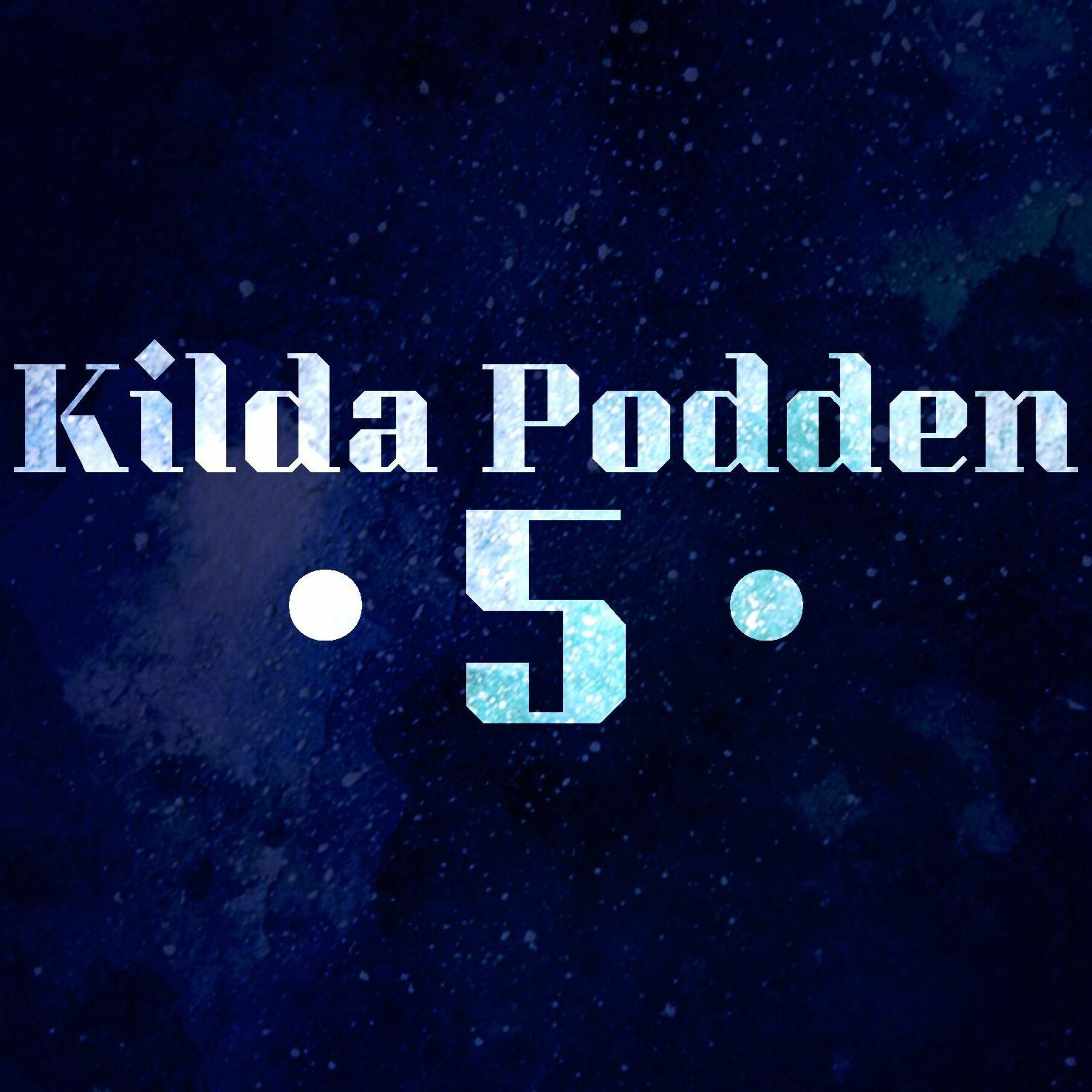 Kilda Podden / Ep.5 - HYPE?! HYPE! / episode artwork