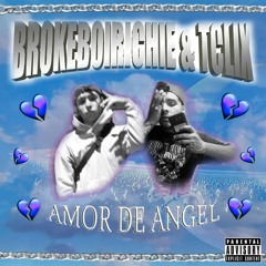 BROKEBOIRICHIE & TCLIX // AMOR DE ANGEL