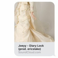 Joeyy - Diary Lock (prod. ericslake)