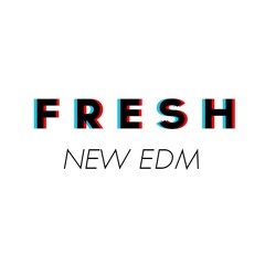 Fresh New EDM
