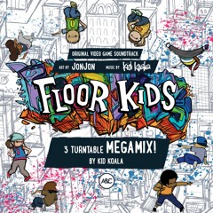 3 TURNTABLE MEGAMIX of FLOOR KIDS Original Video Game Soundtrack