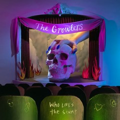The Growlers - "Who Loves The Scum?"