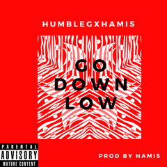 Go Down low_Humble G ft. Hamiz_Prod. Hamiz_KunseptMIX