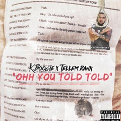 Ohh You Told Told